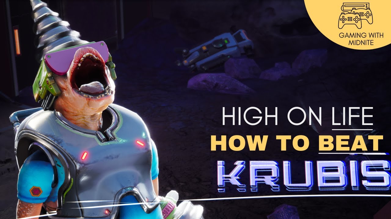 High On Life - How To Beat Krubis