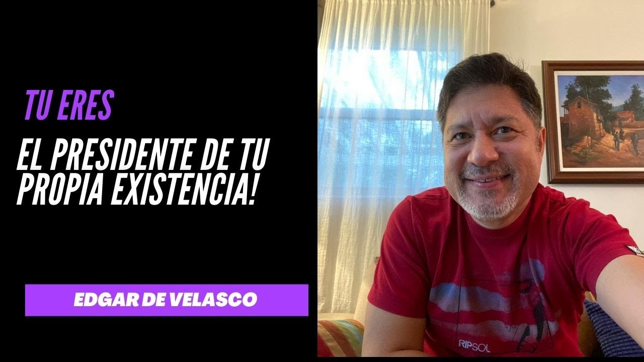 Tu eres el presidente de tu propia existencia - Versi&oacute;n en Castellano