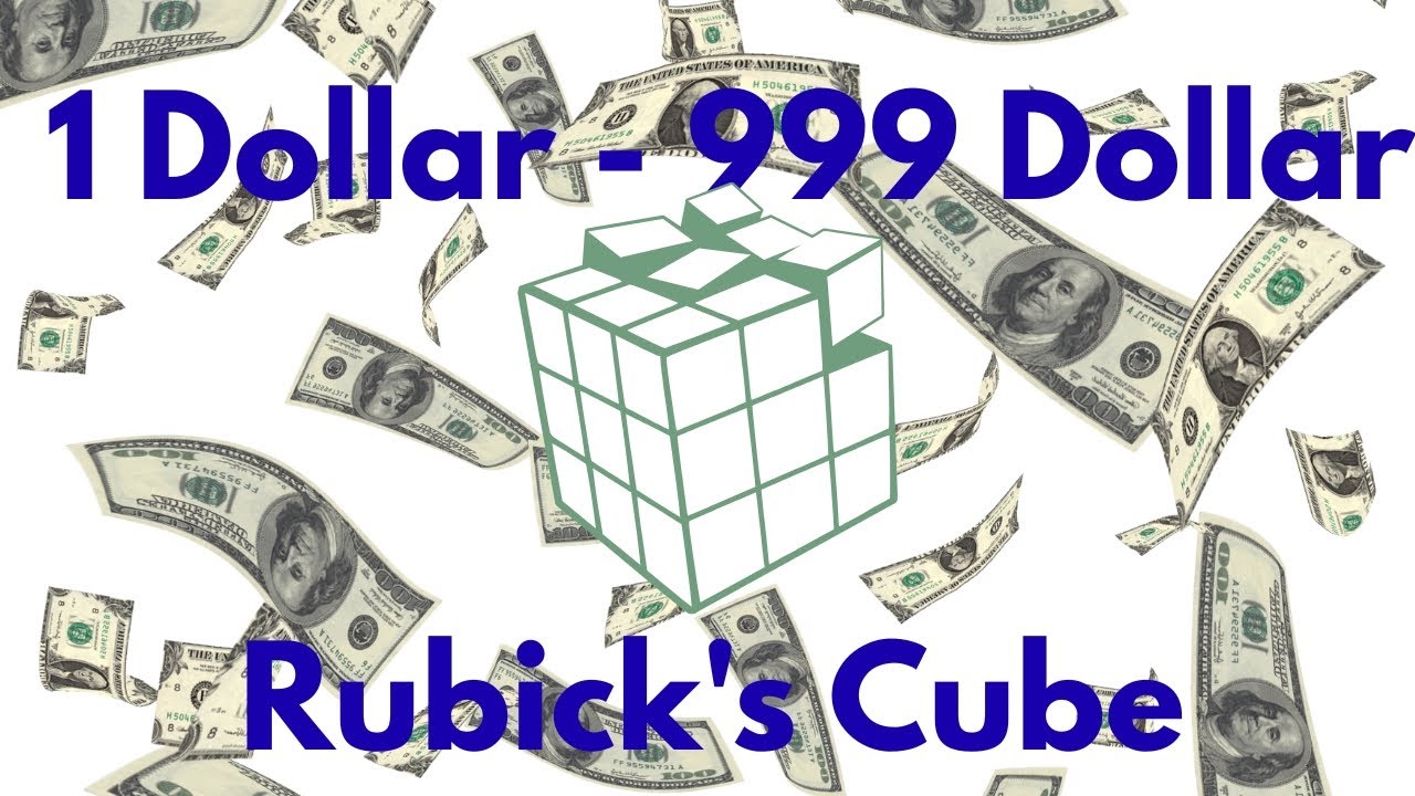 1 Dollar VS 999 Rubick's Cube 