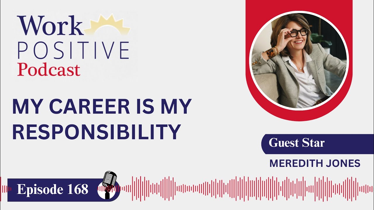EP 168 | My Career Is My Responsibility | Meredith Jones