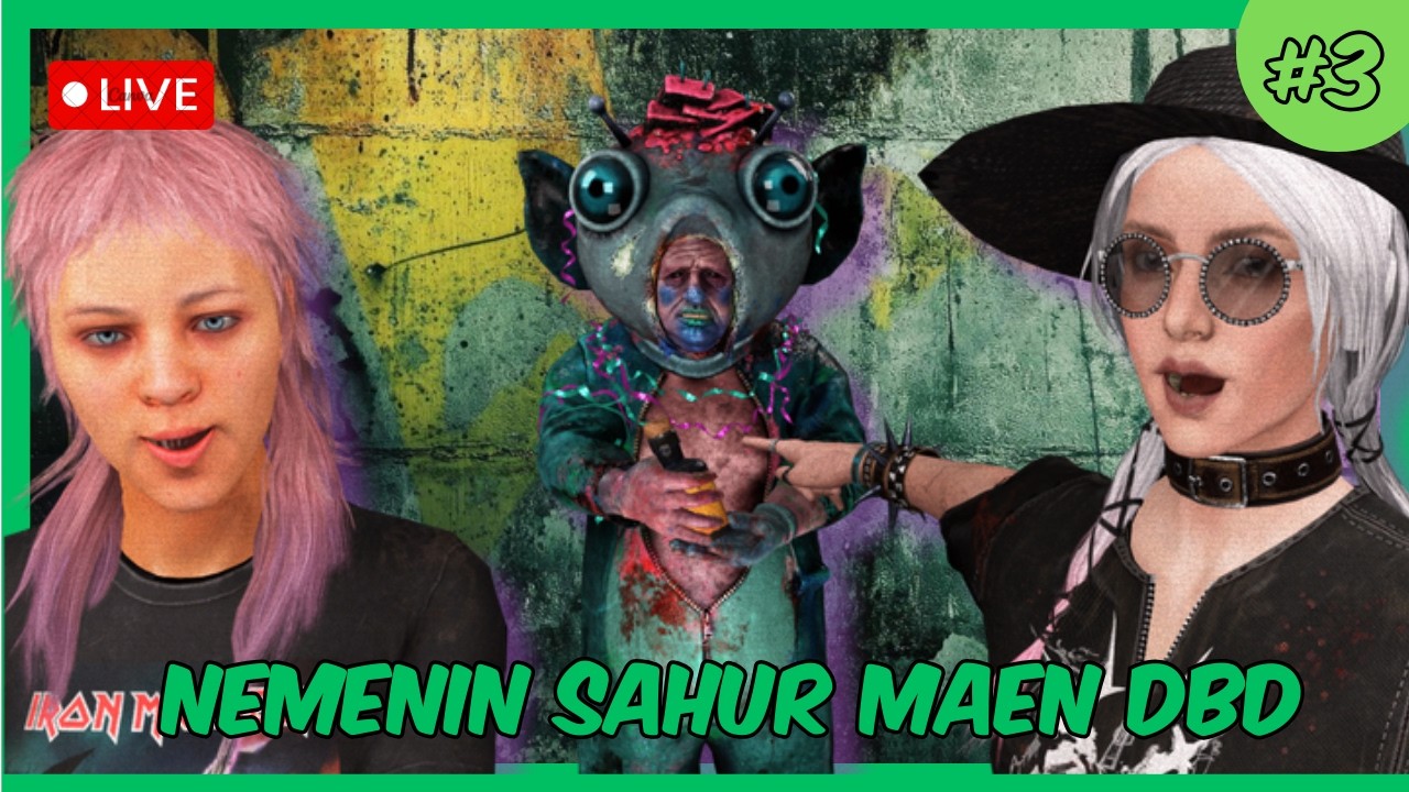 🔴 DBD SAMPE SAHUR HEHE 😭 - Dead By Daylight Indonesia