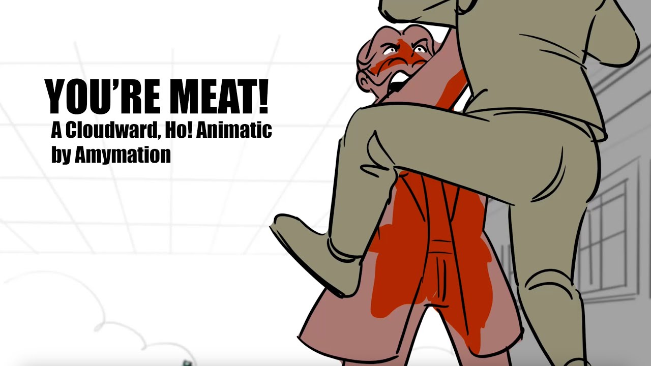 YOU'RE MEAT - Cloudward, Ho! Animatic by Amymation