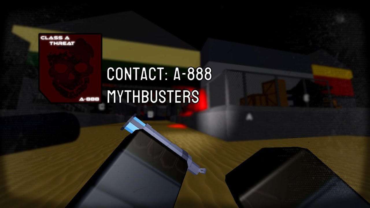 Contact: A-888 Mythbusters