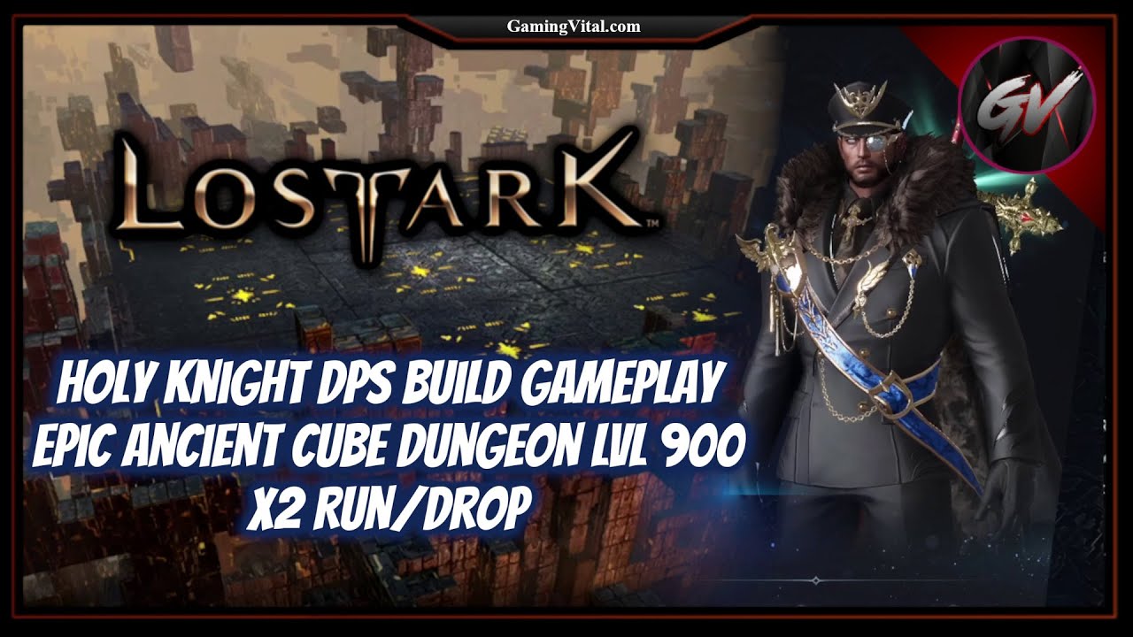 Lost Ark MMORPG: Holy Knight/Paladin DPS Build Gameplay - Epic Ancient Cube Dungeon LVL 900 X2 Run