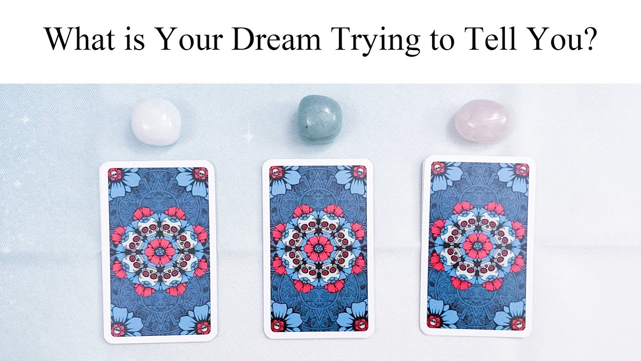 What is Your Dream Trying to Tell You? | Pick-a-Card Tarot Reading