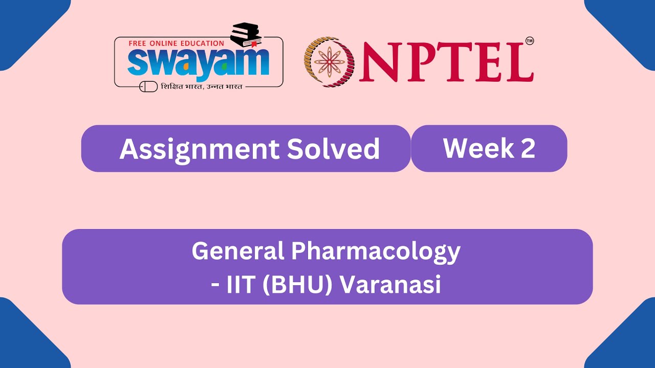 General Pharmacology Week 2 | NPTEL ANSWERS 2026 
