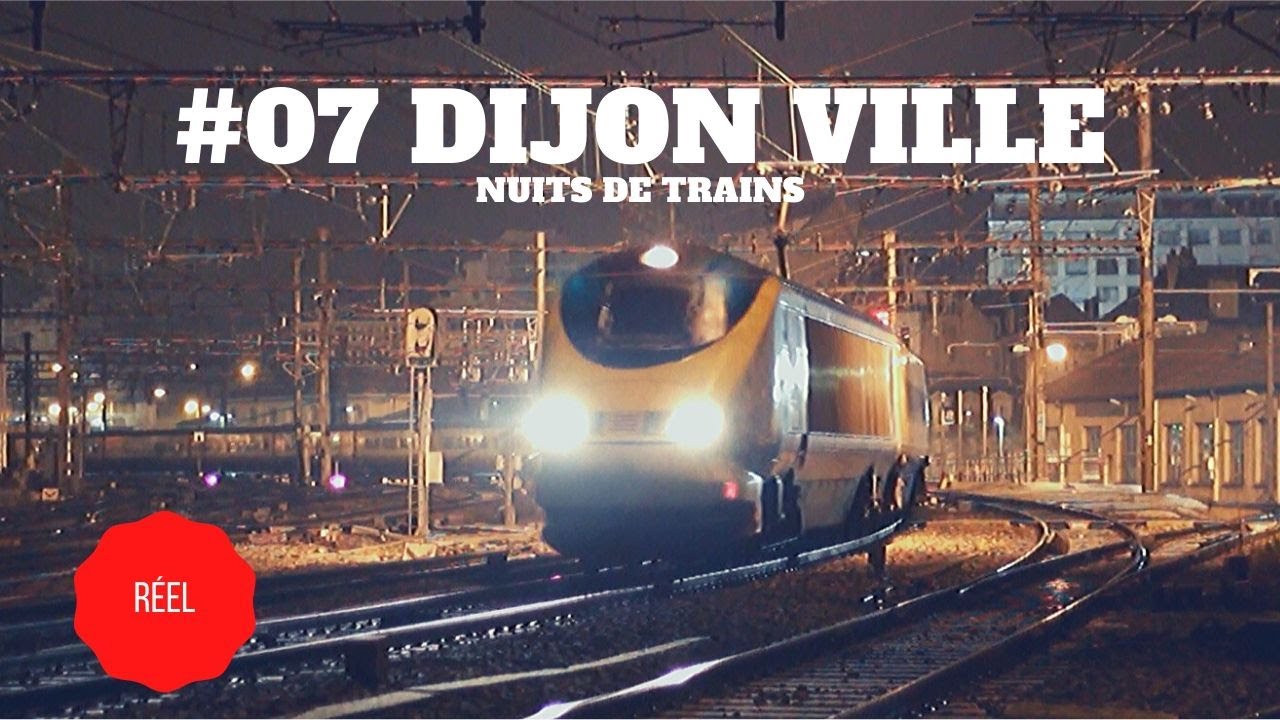 #07 DIJON VILLE - NUITS DE TRAINS