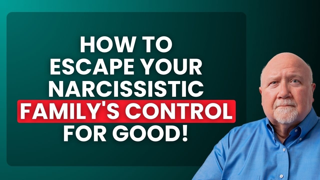 Narcissistic Family: How to Escape Their Control for Good