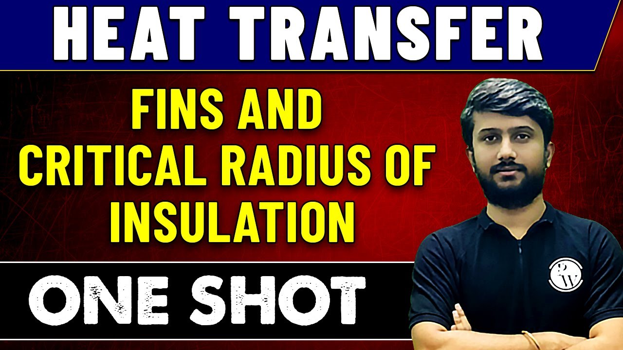Heat Transfer | Fins & Critical Radius of Insulation in One Shot | GATE 2023