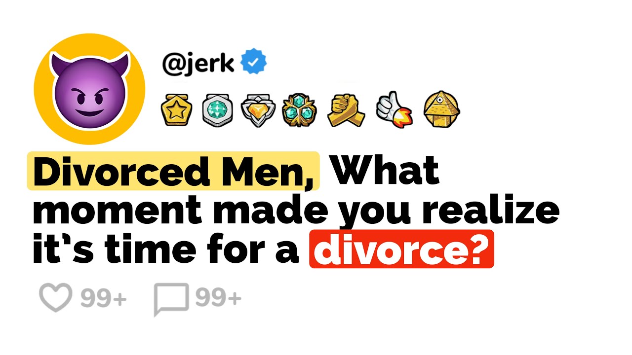 When Did you Realize it was TIME to get a DIVORCE? - Reddit Podcast
