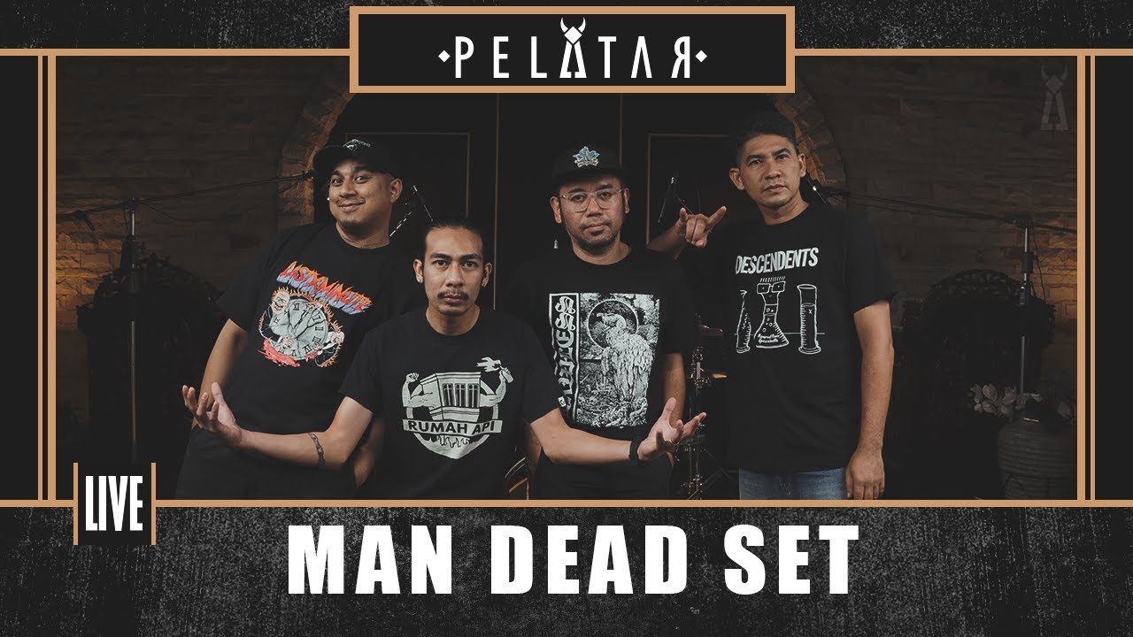 Man Dead Set // PELATAR LIVE