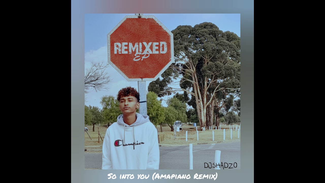 DJ ShadzO - So Into You (Amapiano Remix)