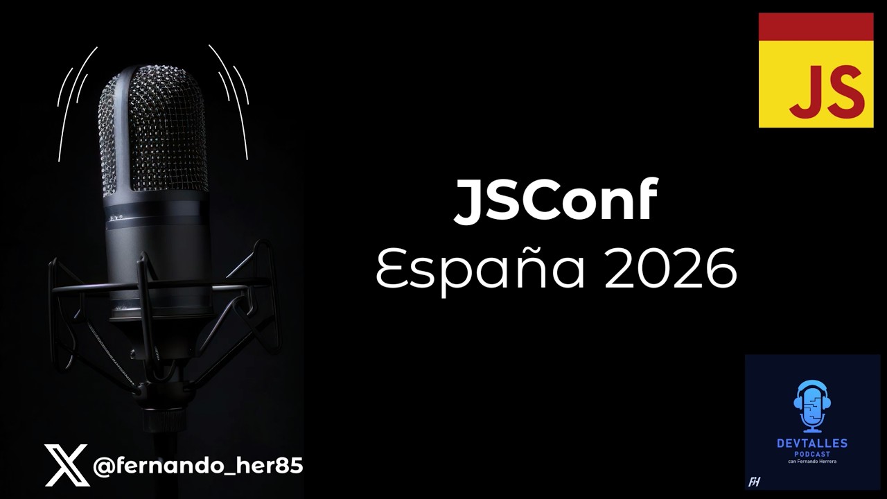 DevTalles podcast - 248: JSConf Espa&ntilde;a 2026