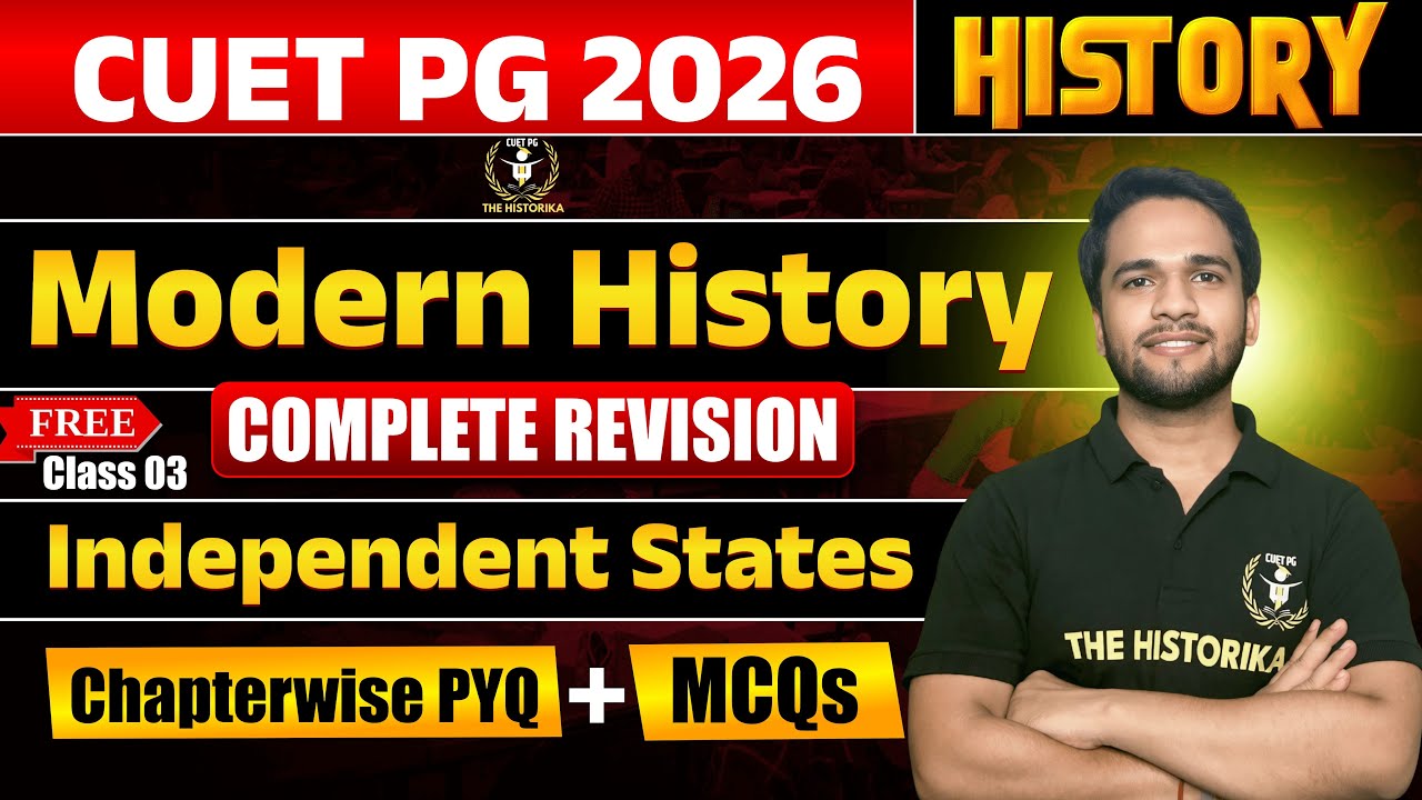 CUET PG 2026 MA HISTORY | Chapterwise MCQs And PYQs Practice 03 | Independent States | BY BASANT SIR
