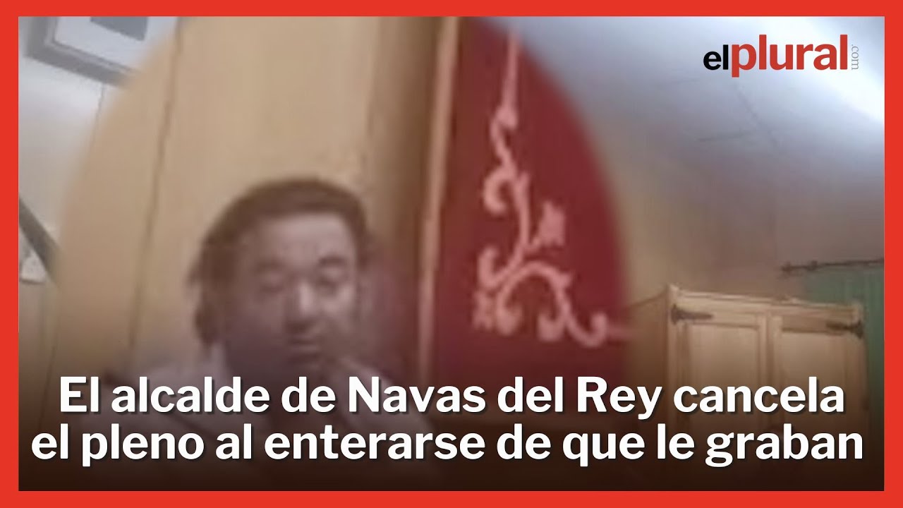 El alcalde de Navas del Rey cancela el Pleno al enterarse de que le están grabando