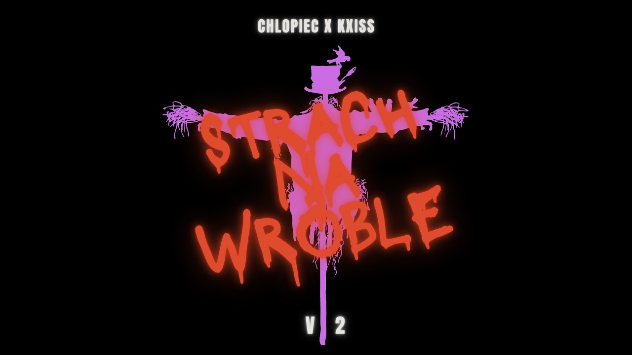 chlopiec feat. kxiss - strach na wróble v2 (prod. kxiss x CORE.)