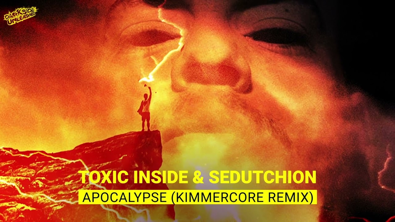ToXic Inside & Sedutchion - Apocalypse (Kimmercore Remix)