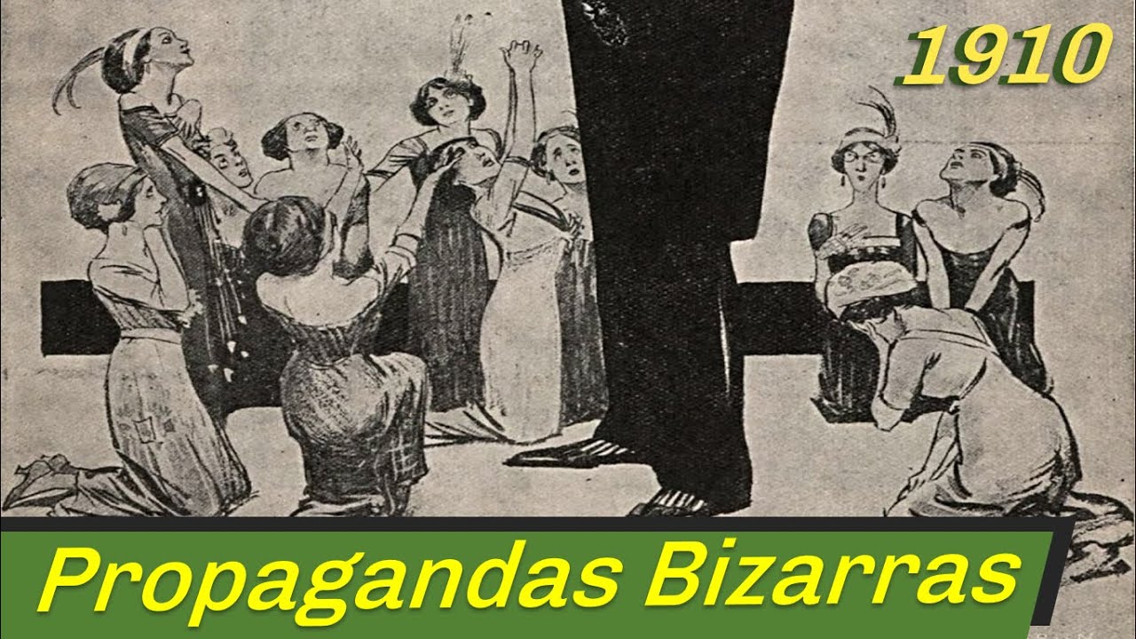Propagandas Bizarras década de 1910 [História da Propaganda]