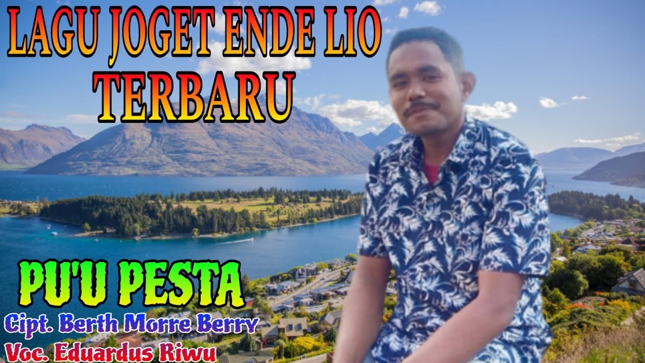 LAGU JOGET ENDE LIO TRBARU // PU'U PESTA // EDUARDUS RIWU // YBF. PRODUCTION OFFICIAL VIDEO MUSIC