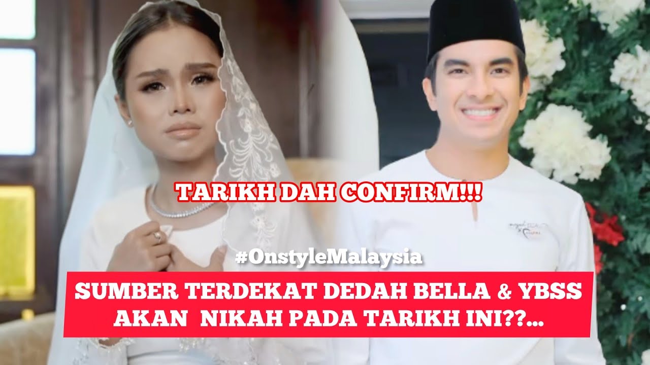 BELLA, SYED SADDIQ SAH AKAN NIKAH PADA TARIKH INI KATA SUMBER TERDEKAT!! 