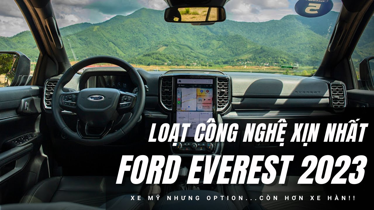Ford Everest 2023 và những công nghệ có thể bạn chưa biết? |XEHAY.VN|