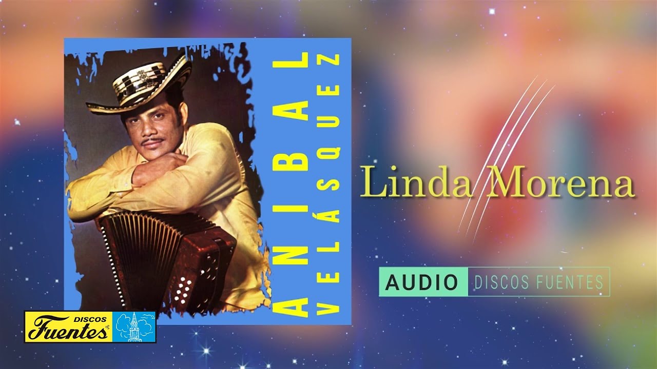 Aníbal Velásquez y Su Conjunto - Linda Morena (Audio) | Discos Fuentes