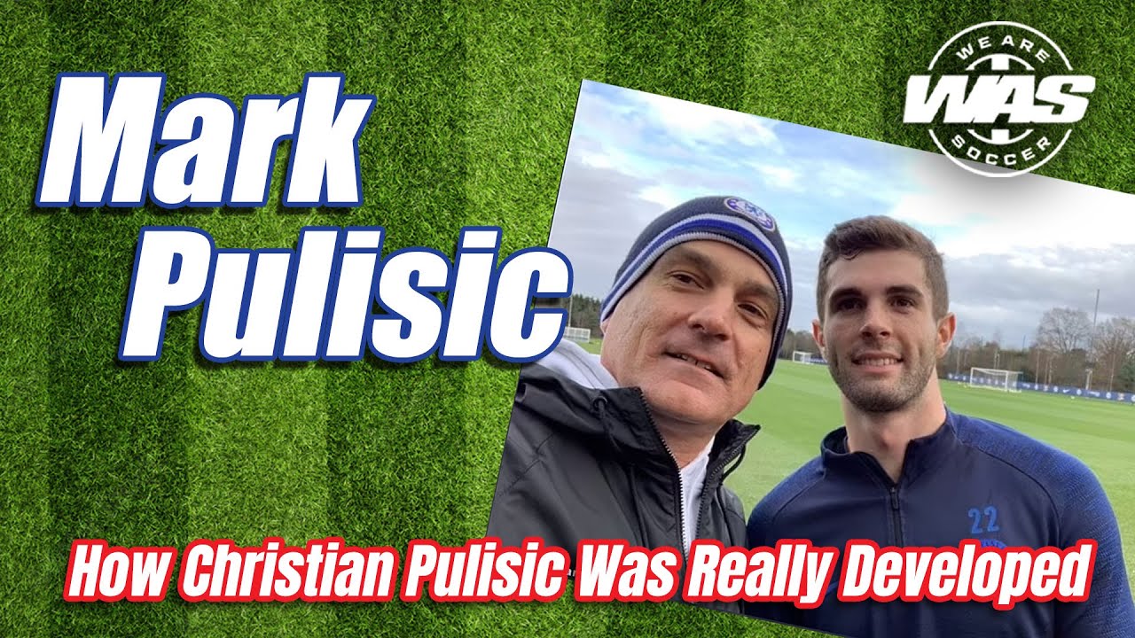 Mark Pulisic on Christian's Journey, U.S. Youth Soccer vs Germany, and Player Development