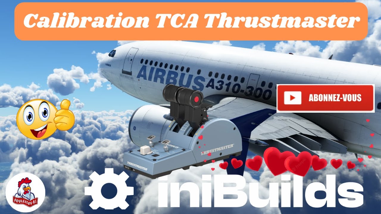 Calibrer Thrustmaster TCA Quadrant Airbus Edition pour iniBuilds A310 | MSFS