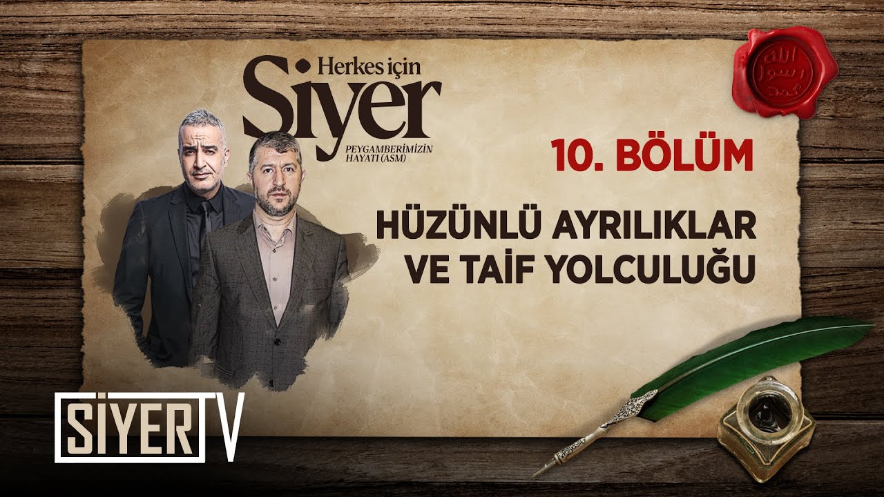 H&uuml;z&uuml;nl&uuml; Ayrılıklar ve Taif Yolculuğu (10. B&ouml;l&uuml;m) | Herkes İ&ccedil;in Siyer
