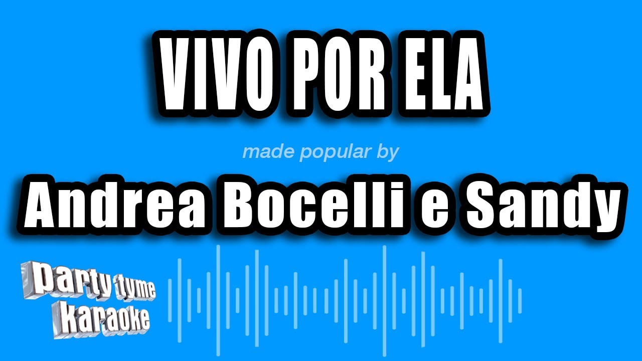 Andrea Bocelli e Sandy - Vivo Por Ela (Versão Karaokê)