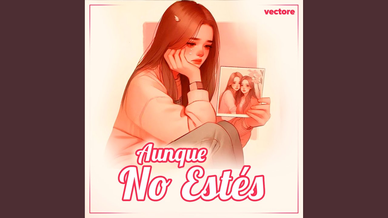 Aunque No Estés