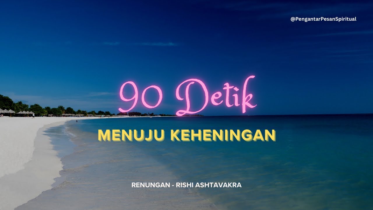 90 Detik Menuju Keheningan 🌹🌹