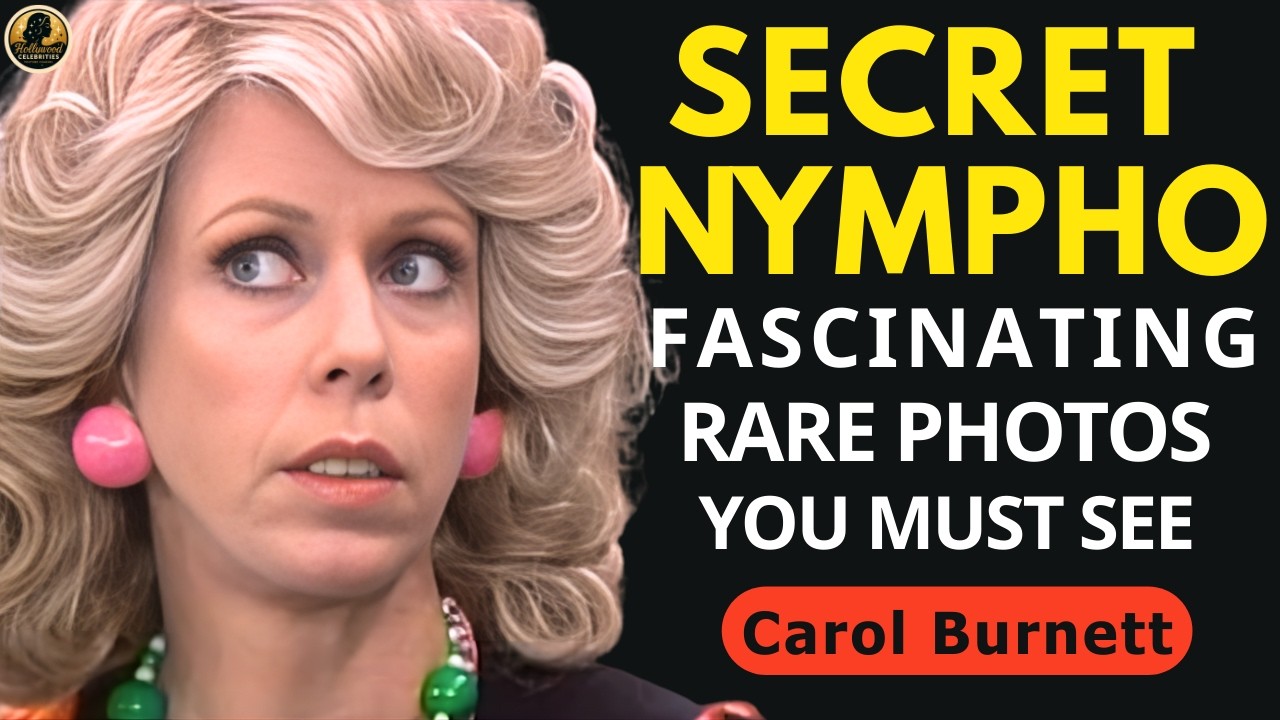 Carol Burnett: Rare Photos And Untold Stories