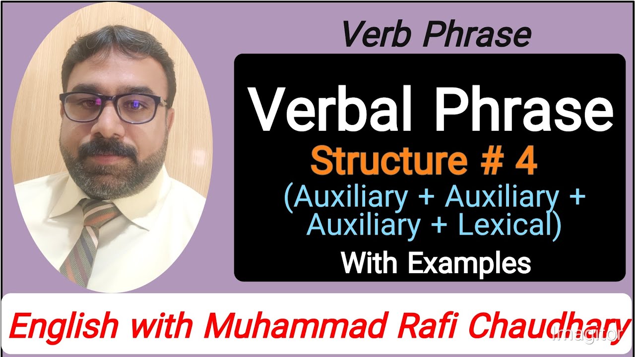 Phrase: Types of Phrase: Verb Phrase: Types of Verb Phrase: Verbal Phrase: Structure No.4