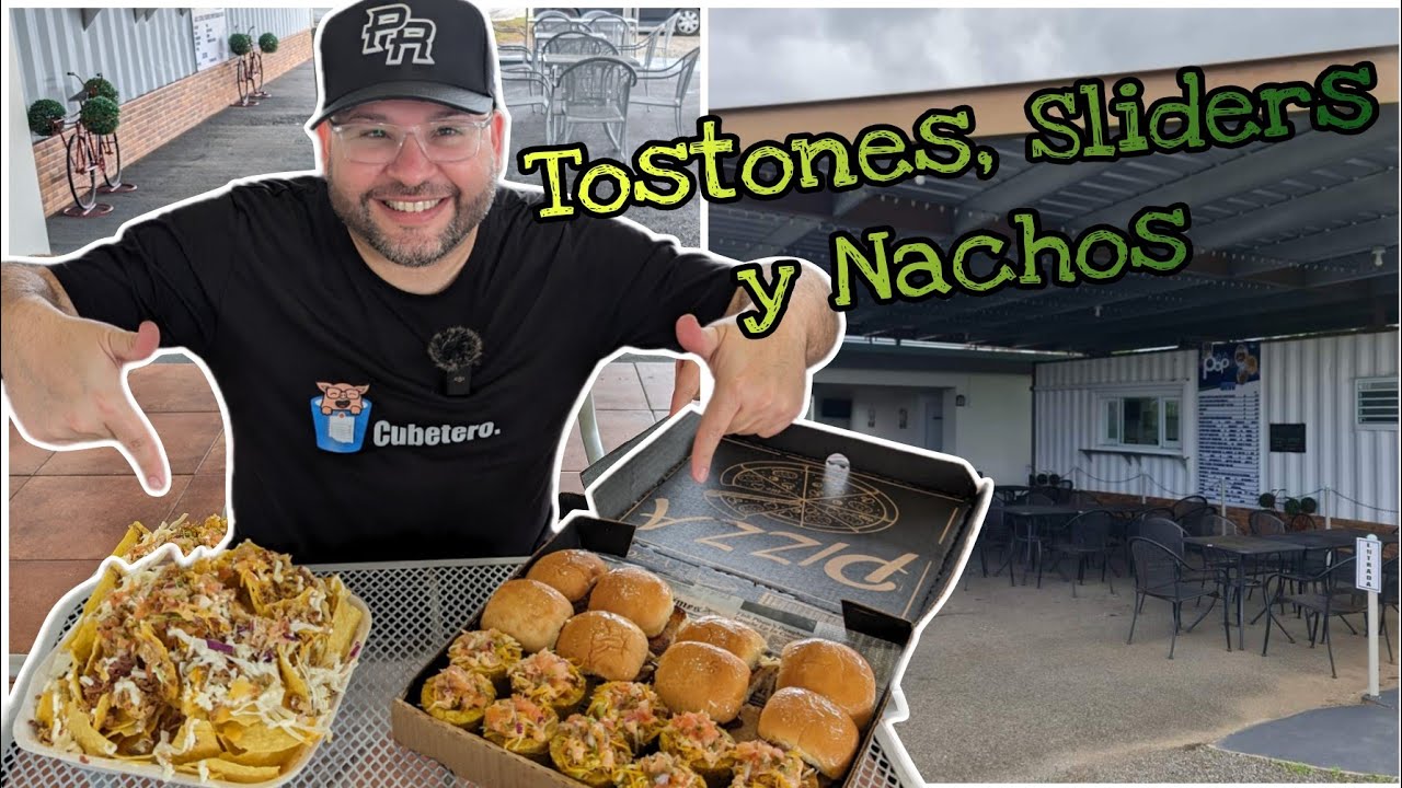 TOSTONES Rellenos, Sliders y NACHOS TRUCKEROS de 6 Carnes en La Casa del POP | San Sebastián PR 🇵🇷