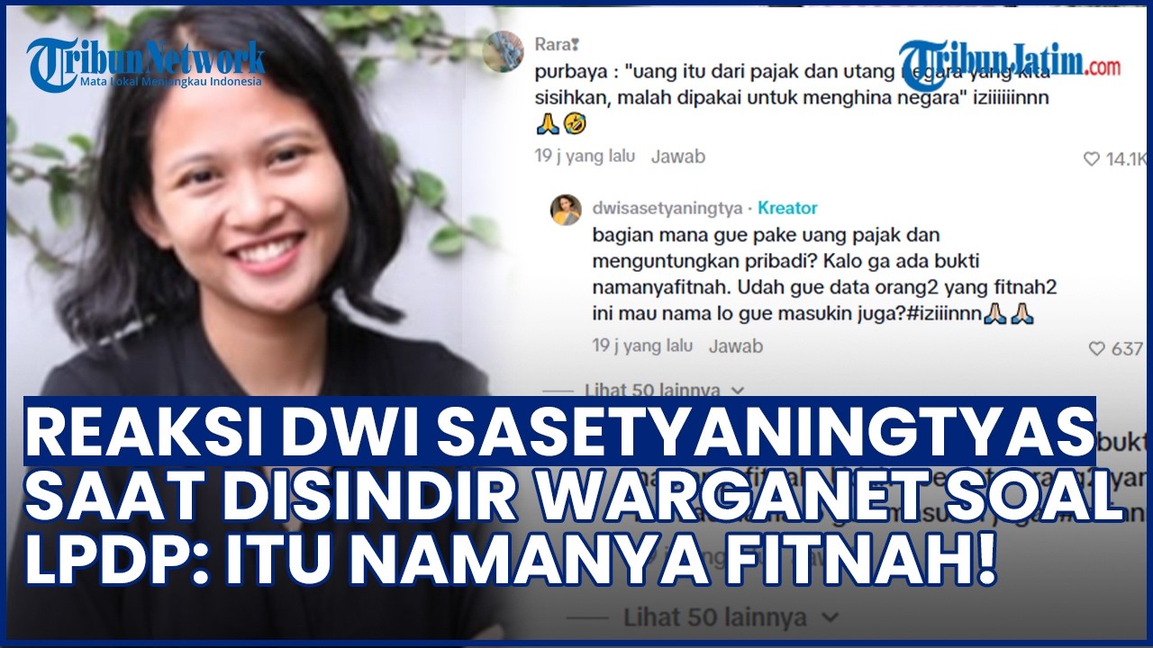 Diserang Warganet Soal LPDP, Dwi Sasetyaningtyas Beri Balasan: Bagian Mana Gue Pakai Uang Pajak?