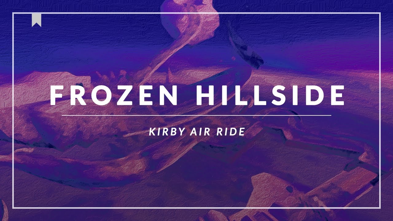 Kirby Air Ride: Frozen Hillside Arrangement [Revision]