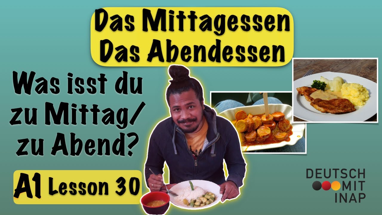 A1- German lesson 30 | Essen und Trinken | das Mittagessen und das Abendessen | lunch and dinner