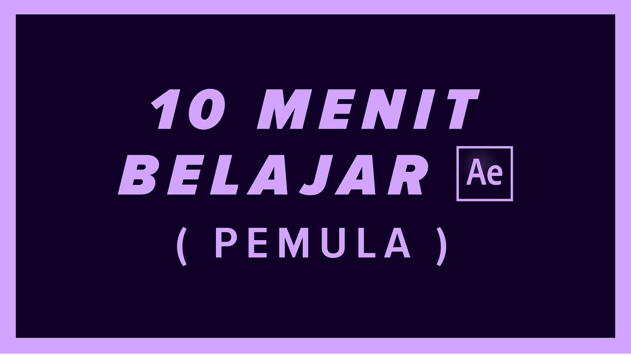 Belajar Dasar After effect  Untuk Pemula