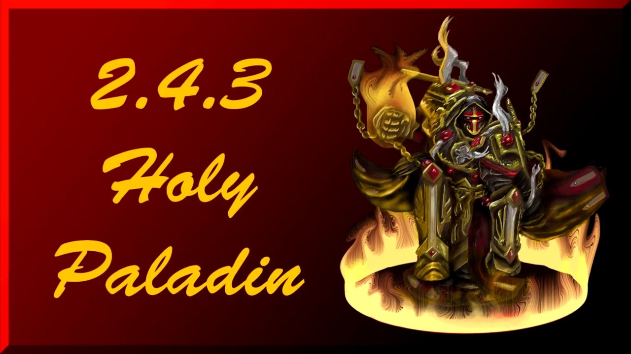 HOLY PALADIN 2.4.3 2v2 part2