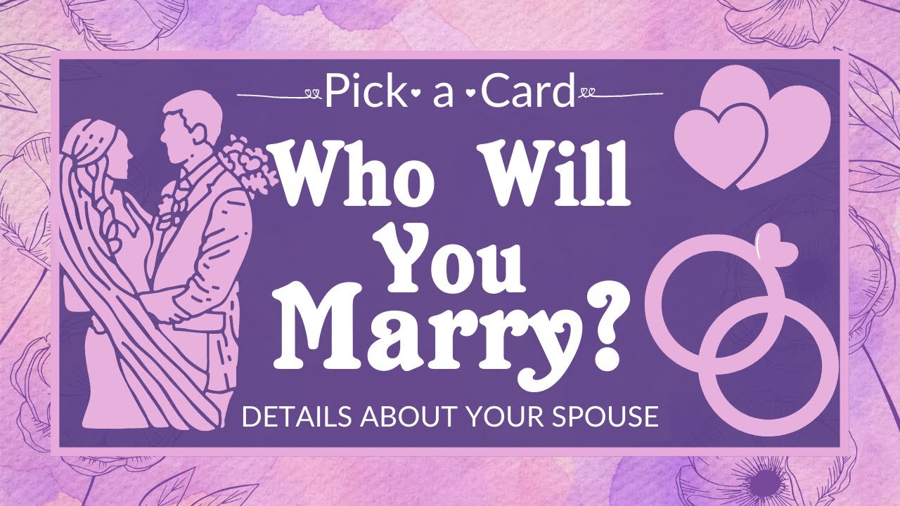 Pick a Card 💍 Who Will Be Your Future Husband? 💓 Who Will You Marry, Future Spouse, Future Partner