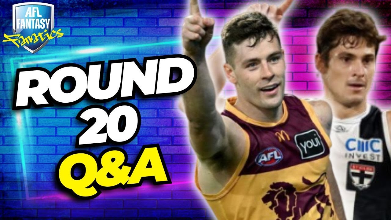 Round 20 Q&A | AFL Fantasy 2025