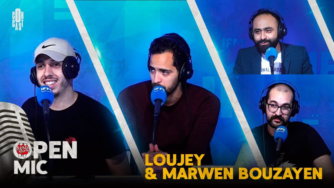 Open Mic - Loujey & Marwen Bouzayen
