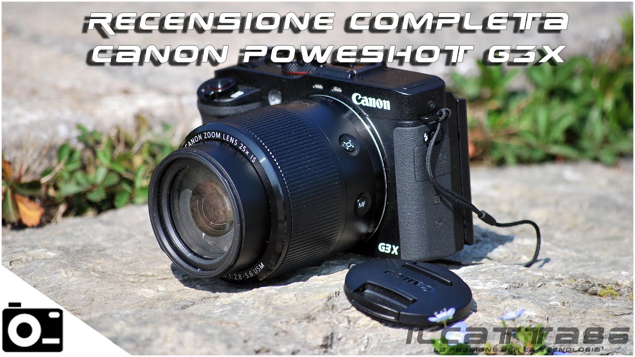 Canon PowerShot G3X - La Recensione Completa!