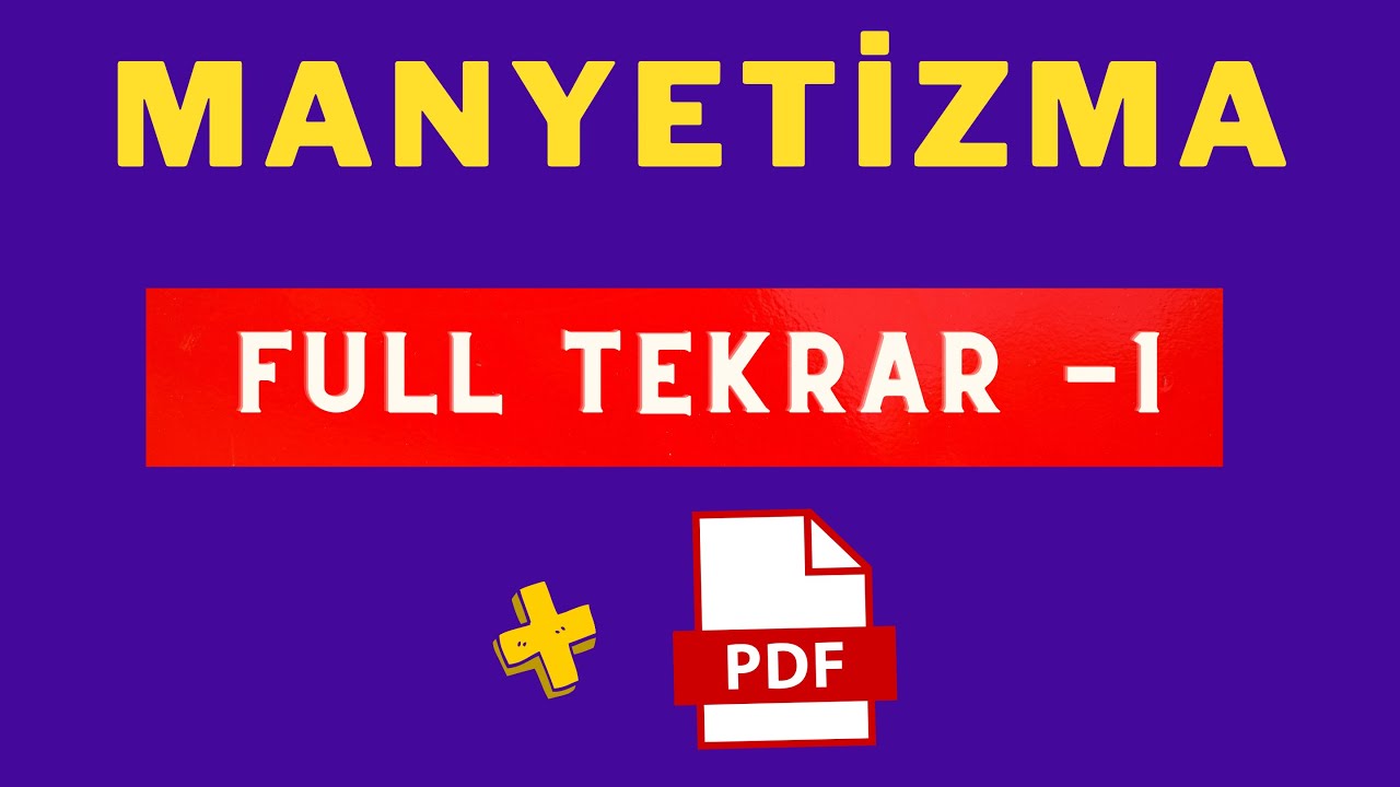 Manyetizma FULL TEKRAR -1 | + PDF | AYT ÇekAP 13