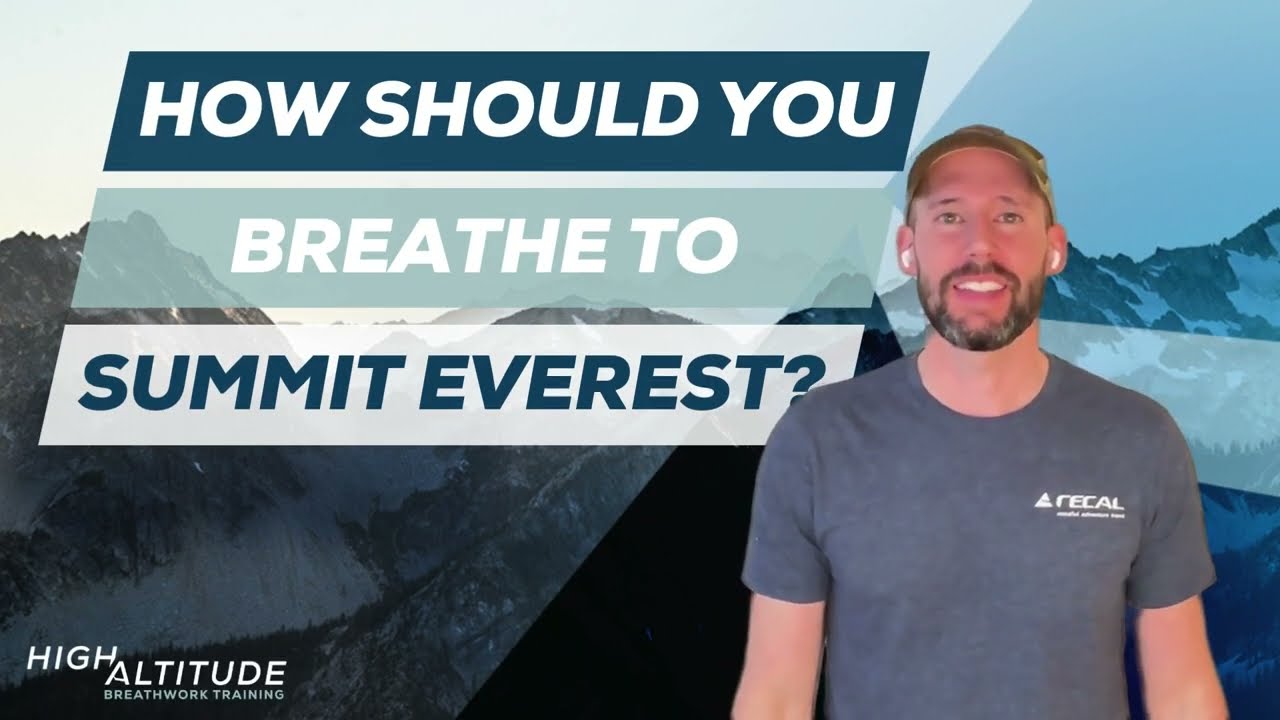 How to Breathe While Climbing Everest: The Key to High-Altitude Performance