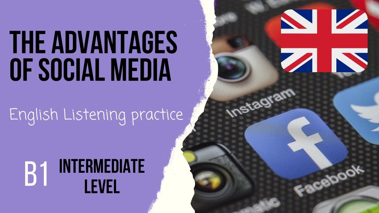 📱Advantages of using social media💻Intermediate English listening Level 3/B1 - For and against