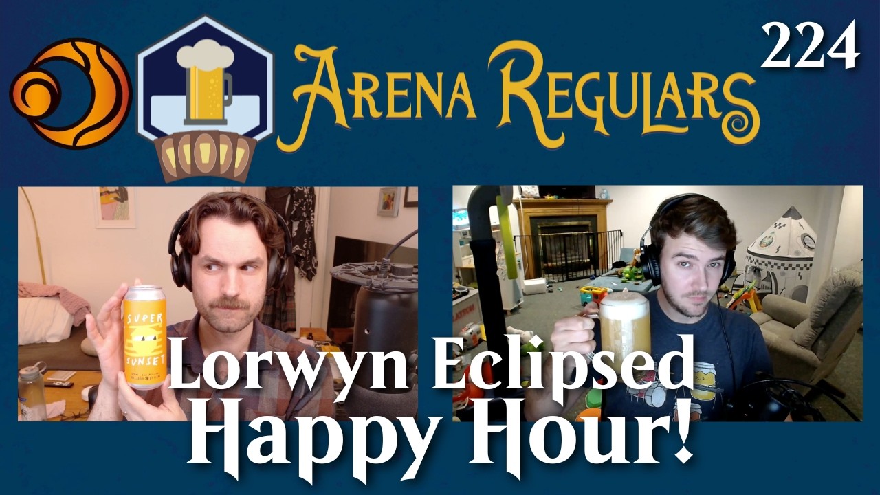 224 - Lorwyn Eclipsed Happy Hour!
