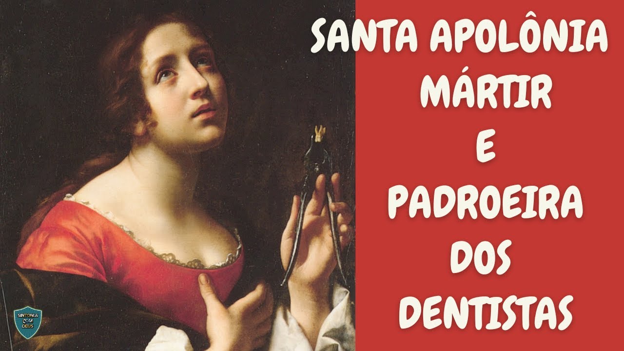 SANTA APOLÔNIA, MÁRTIR E PADROEIRA DOS DENTISTAS