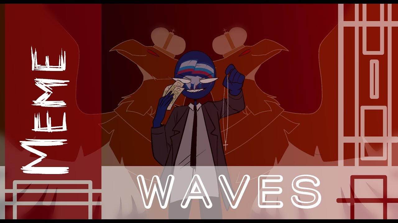 WAVES  MEME || countryhumans ? || INSAY